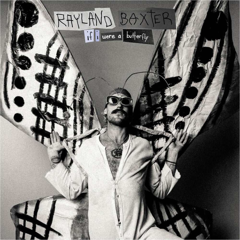 the album cover for Rayland Baxter - If I Were A Butterfly