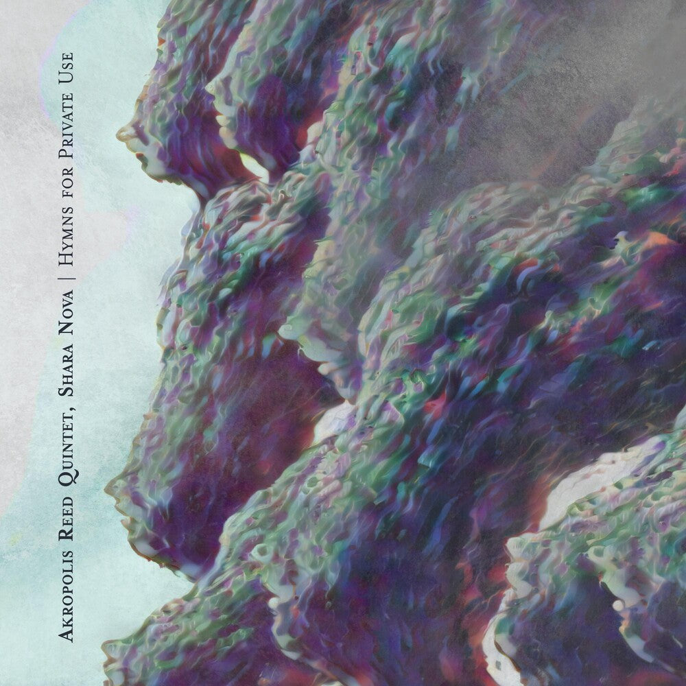 the album cover for Akropolis Reed  Quintet - Hymns For Private Use