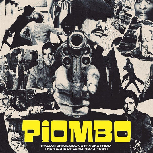 the album cover for Various Artists - PIOMBO – Italian Crime Soundtracks From The Years Of Lead (1973-1981)