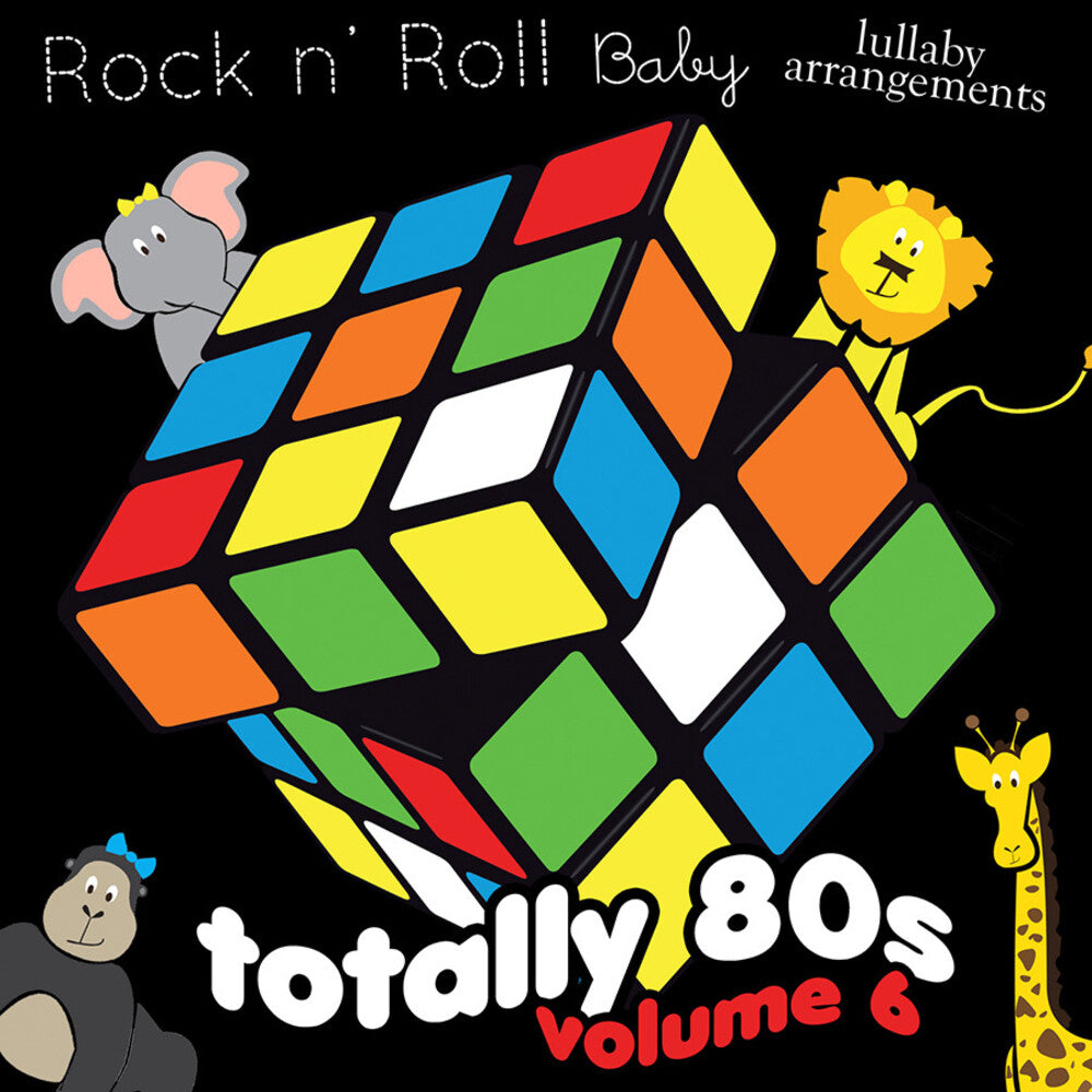 the album cover for Various Artists - Totally 80's Lullabies, Vol. 6 (Various Artist)