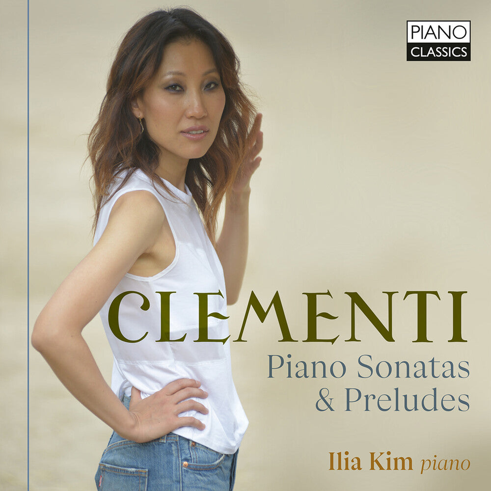 the album cover for Clementi / Ilia Kim - Piano Sonatas & Preludes