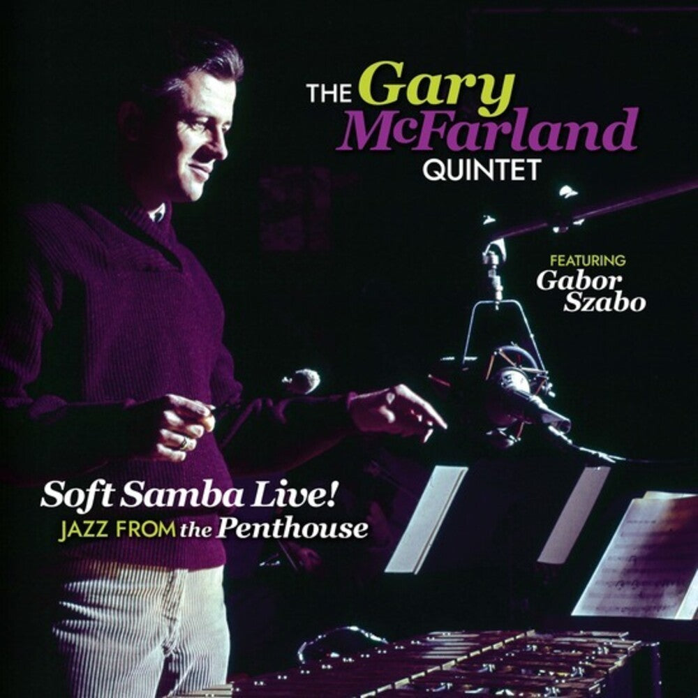 the album cover for Gary Mcfarland - Soft Samba Live! Jazz From The Penthouse