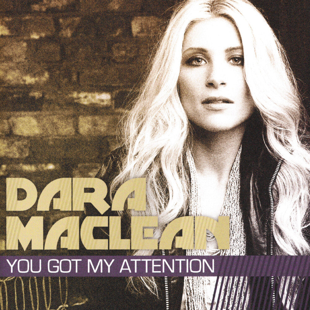 the album cover for Dara Maclean - You Got My Attention