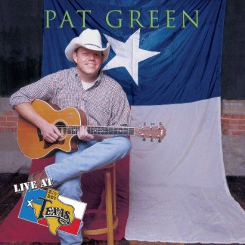 the album cover for Pat Green - Live at Billy Bob's