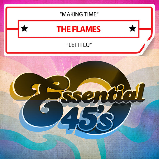 the album cover for The Flames - Making Time / Letti Lu (Digital 45) (Mod)