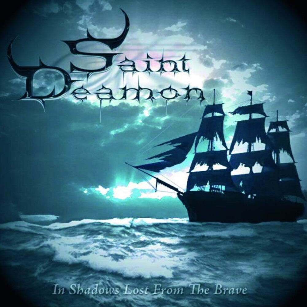 the album cover for Saint Deamon - In Shadows Lost From The Brave [Digipak]