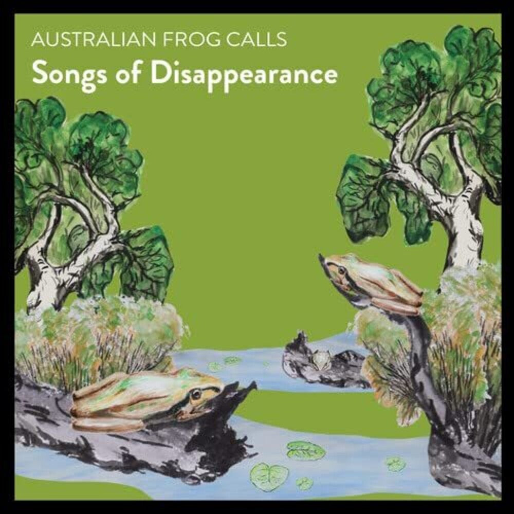 the album cover for Songs of Disappearance - Australian Frog Calls