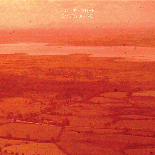 the album cover for H.C. McEntire - Every Acre [LP]
