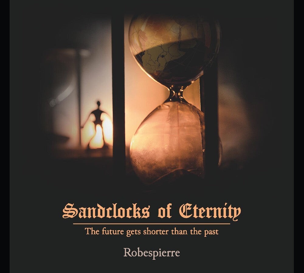 the album cover for Robespierre - Sandclocks Of Eternity [180 Gram]