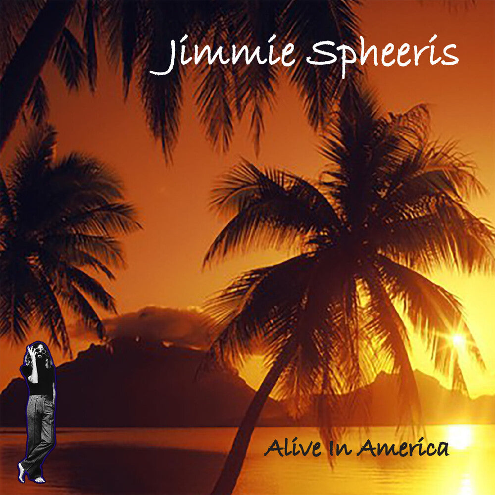 the album cover for Jimmie Spheeris - Alive In America (Coll) [Remastered]