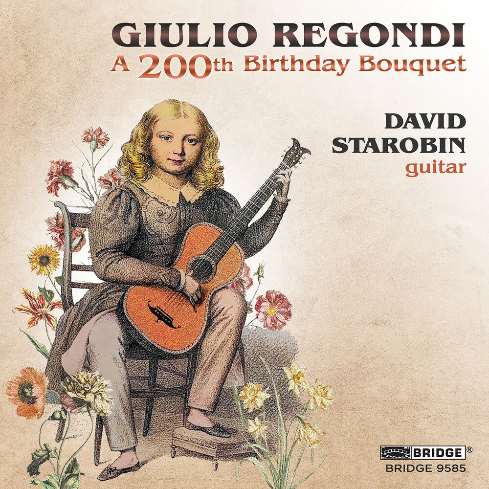 the album cover for Regondi / Starobin - 200th Birthday Bouquet