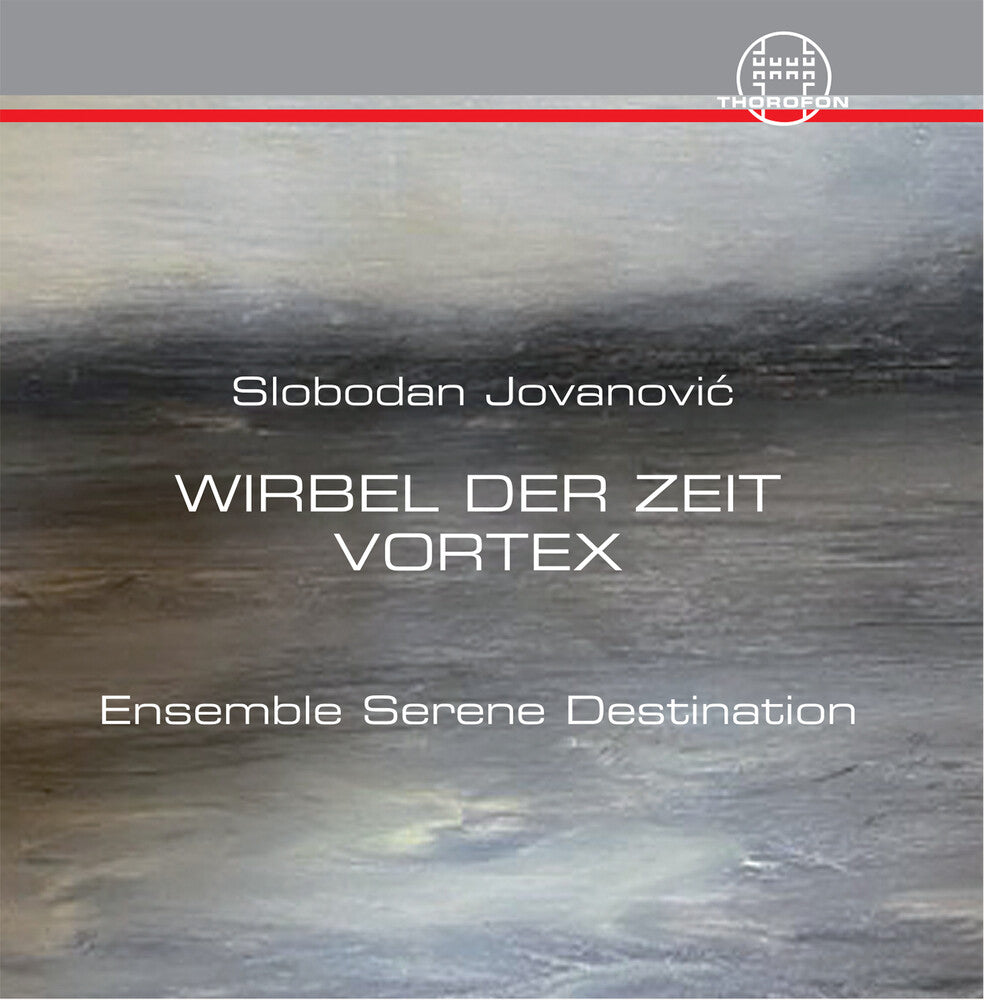 the album cover for Jovanovic / Ensemble Serene Destination - Wirbel Der Zeit
