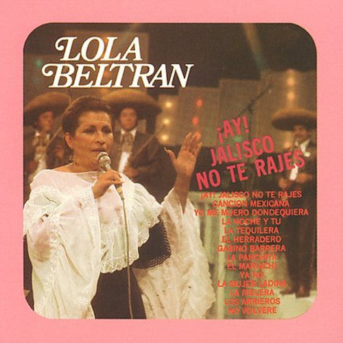 the album cover for Lola BeltrÃ¡n - Ay Jalisco No Te Rajes