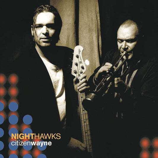 the album cover for Nighthawks - Citizen Wayne