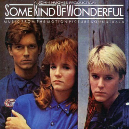 the album cover for Some Kind Of Wonderful - Soundtrack [Import]