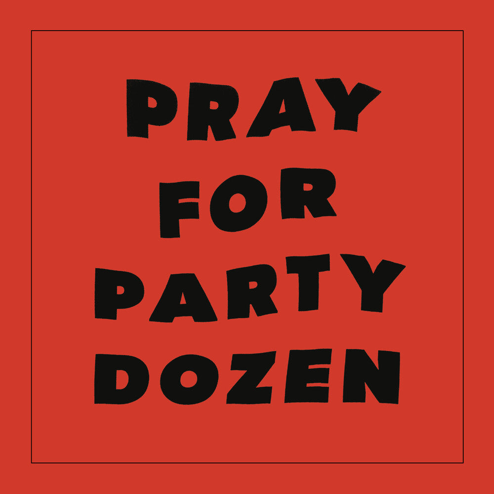 the album cover for Party Dozen - Pray For Party Dozen [Red LP]