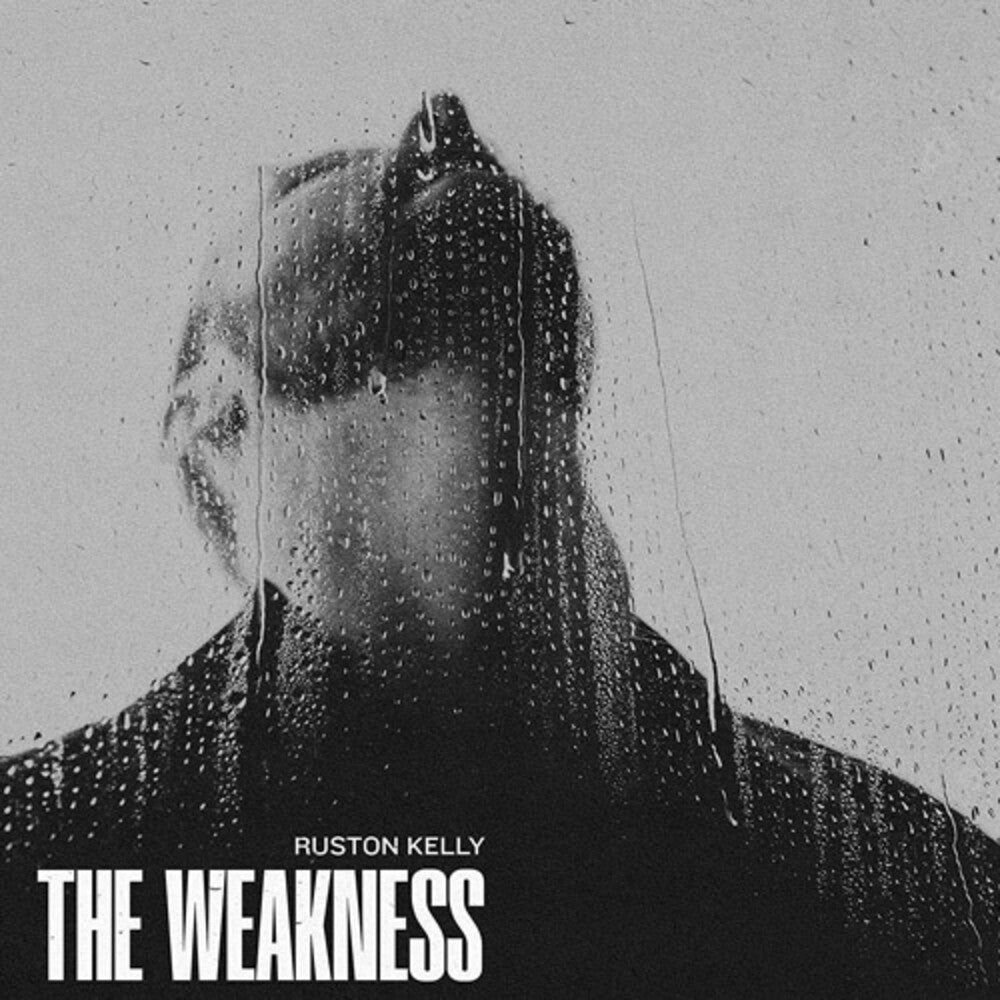 the album cover for Ruston Kelly - The Weakness