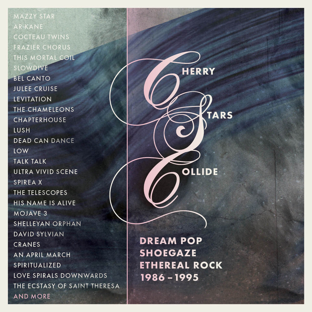 the album cover for Cherry Stars Collide: Dream Pop Shoegaze / Various - Cherry Stars Collide: Dream Pop Shoegaze / Various
