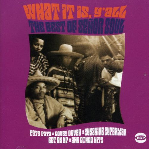 the album cover for Senor Soul - What It Is Y' All-Best Of Senor Soul [Import]