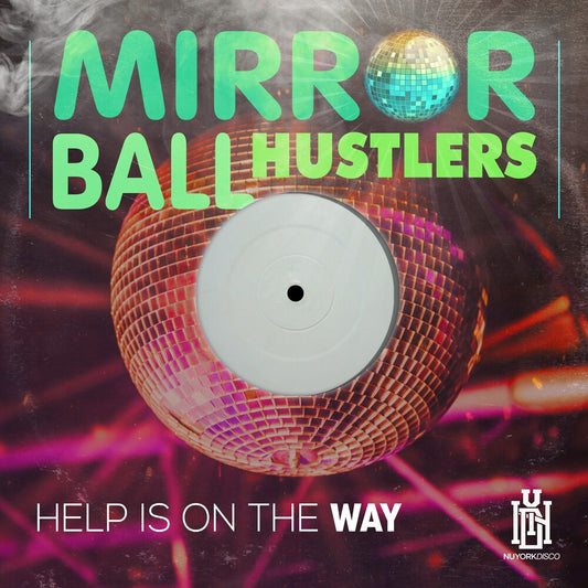 the album cover for Mirror Ball Hustlers - Help Is On The Way (Mod)