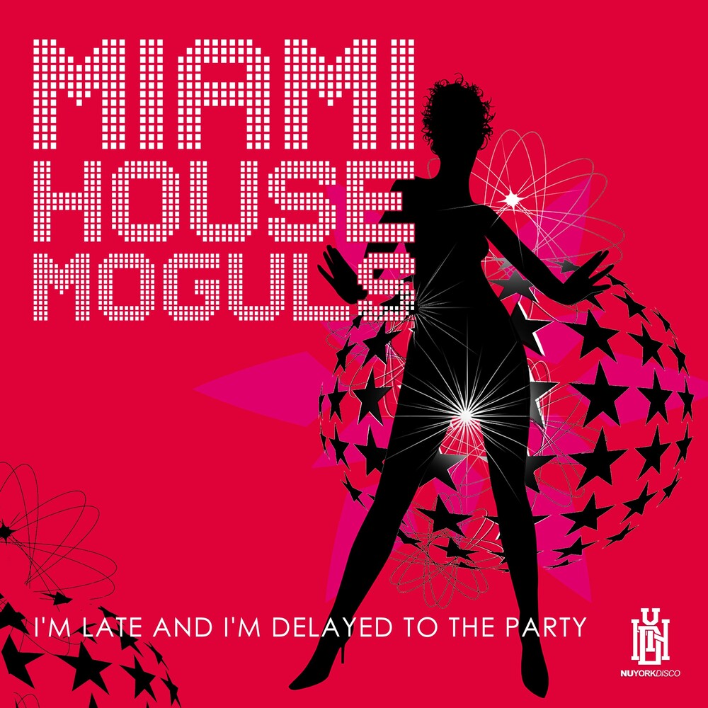 the album cover for Miami House Moguls - I'm Late And I'm Delayed To The Party (Mod)