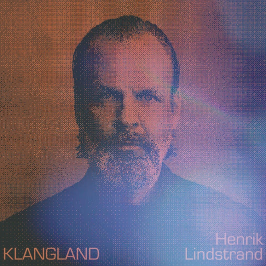 the album cover for Henrik Lindstrand - Klangland