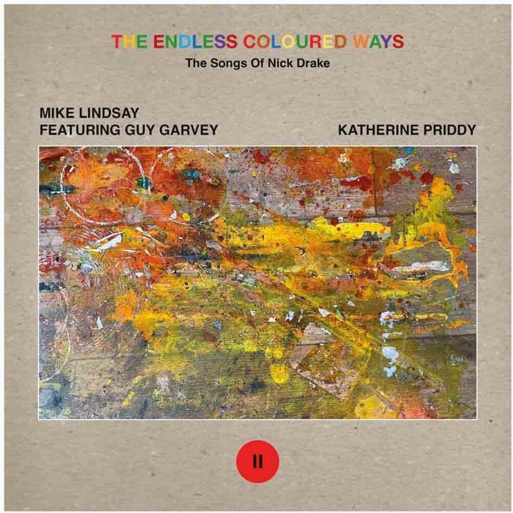 the album cover for Mike Lindsay  / Garvey,Guy / Priddy,Katherine - Endless Coloured Ways: The Songs Of Nick Drake