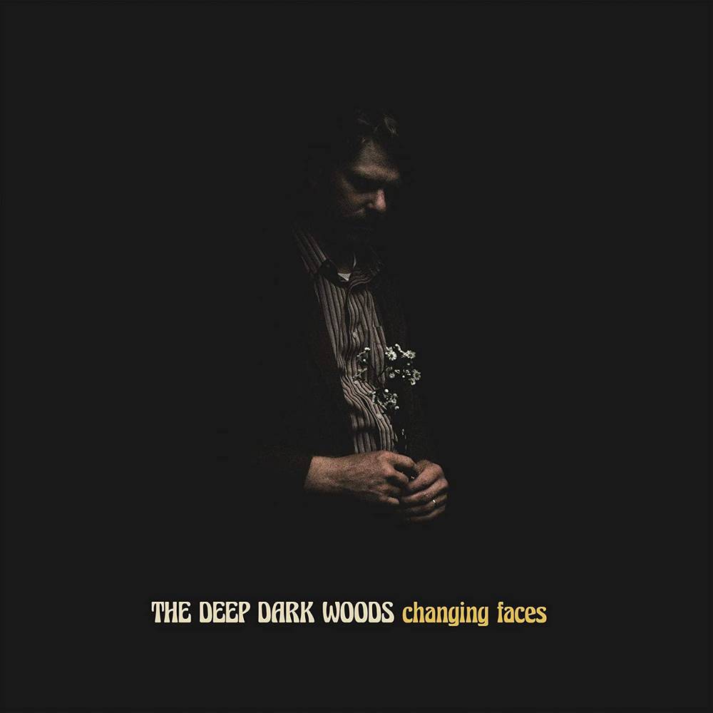 the album cover for The Deep Dark Woods - Changing Faces [LP]