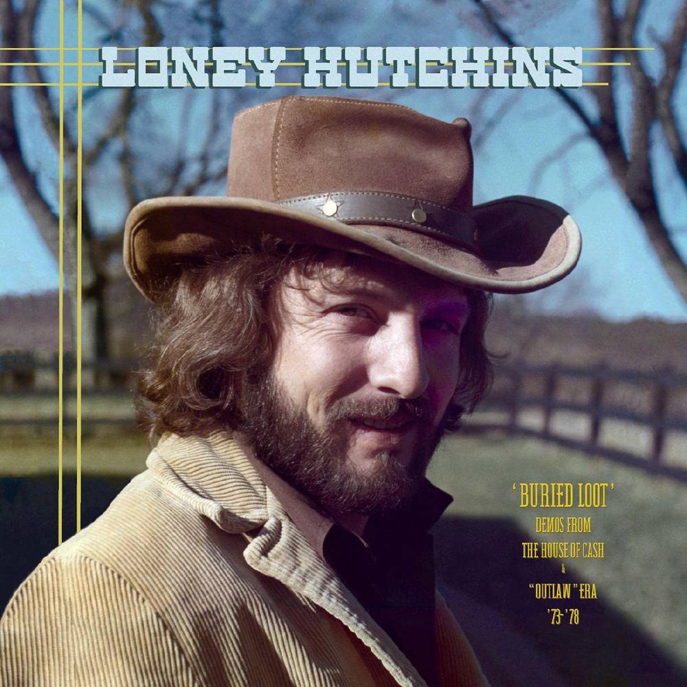 the album cover for Loney Hutchins - Buried Loot: Demos from the House of Cash and Outlaw Era, ’73-’78 [2LP]