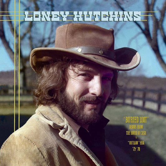 the album cover for Loney Hutchins - Buried Loot: Demos from the House of Cash and Outlaw Era, ’73-’78 [2LP]