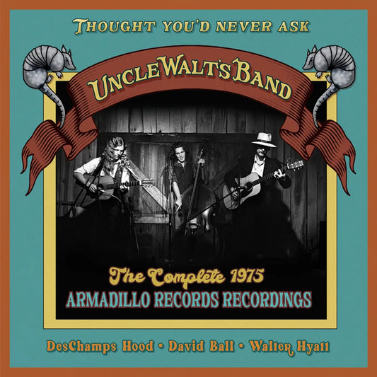 the album cover for Uncle Walt's Band - Thought You'd Never Ask: The Complete 1975 Armadillo Records Recordings