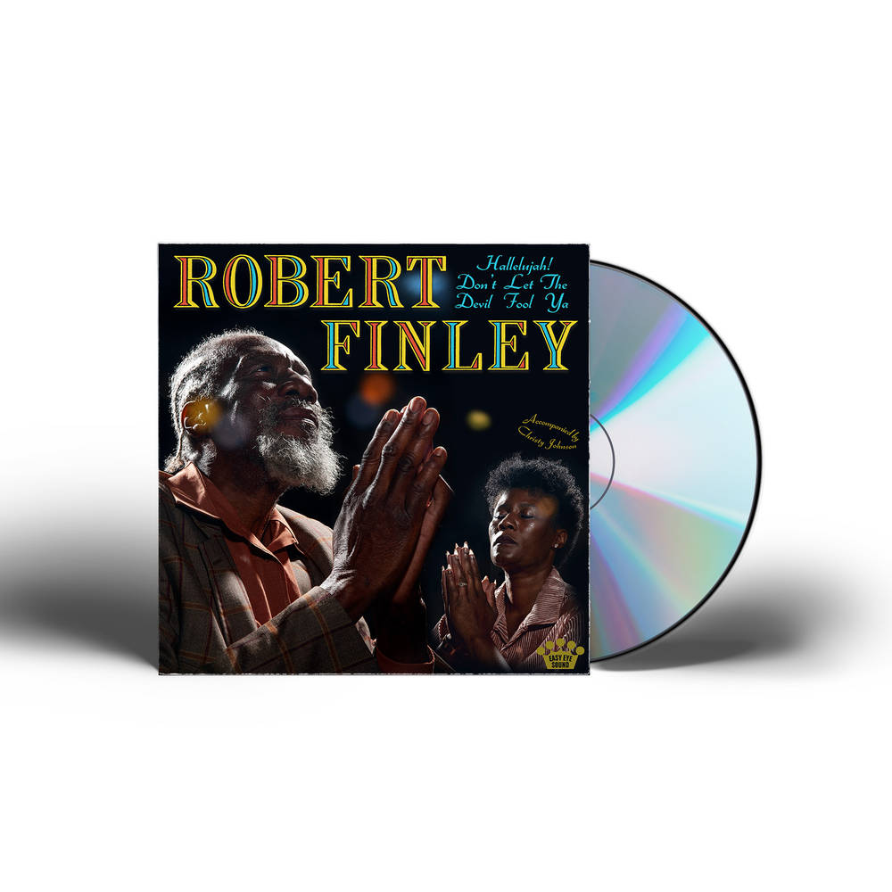 Robert Finley - Hallelujah! Don't Let The Devil Fool Ya  [CD]