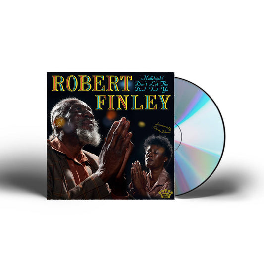 Robert Finley - Hallelujah! Don't Let The Devil Fool Ya  [CD]