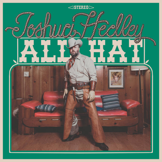 Pre-Order: Joshua Hedley - All Hat [Indie Exclusive Autographed CD]