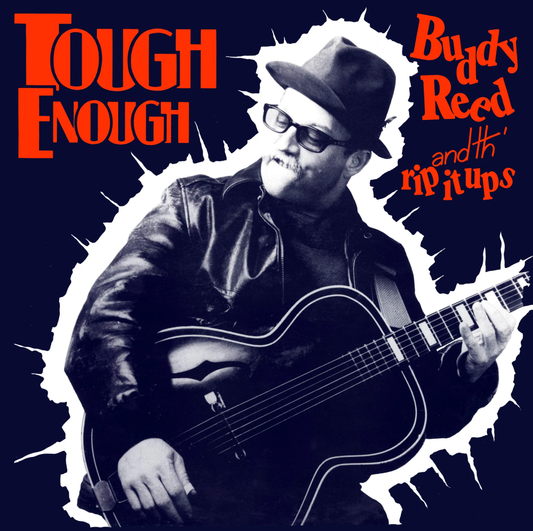 the album cover for Buddy Reed & Th' Rip It Ups - Tough Enough [Indie Exclusive Translucent Red]