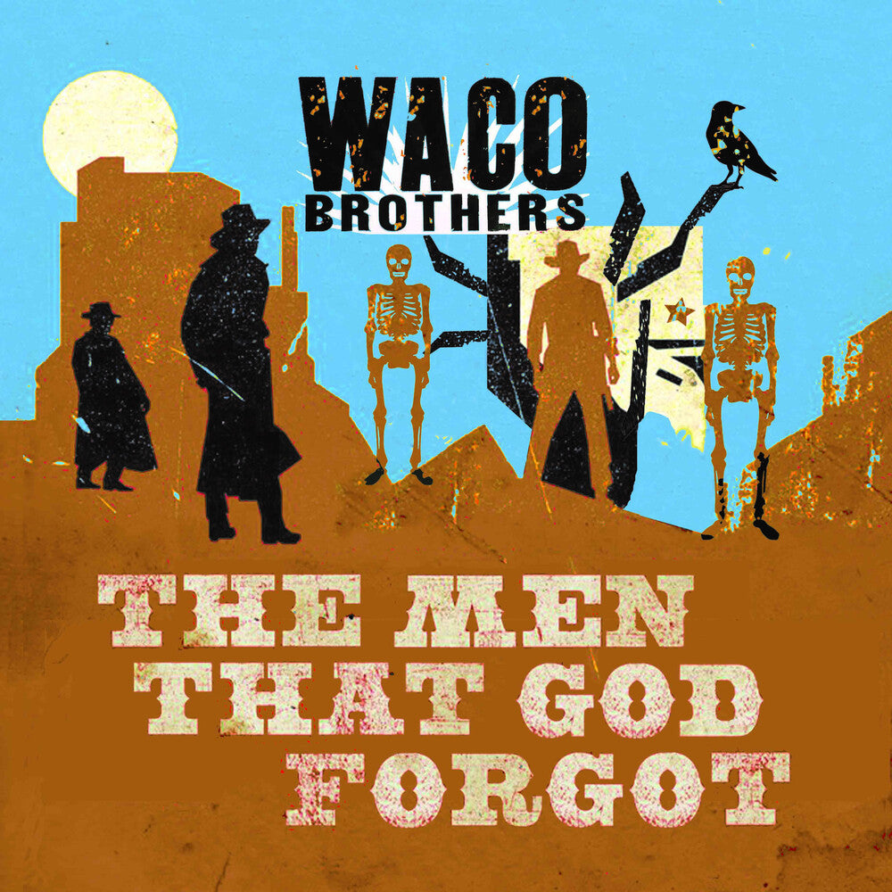 Waco Brothers - Men That God Forgot [CD]