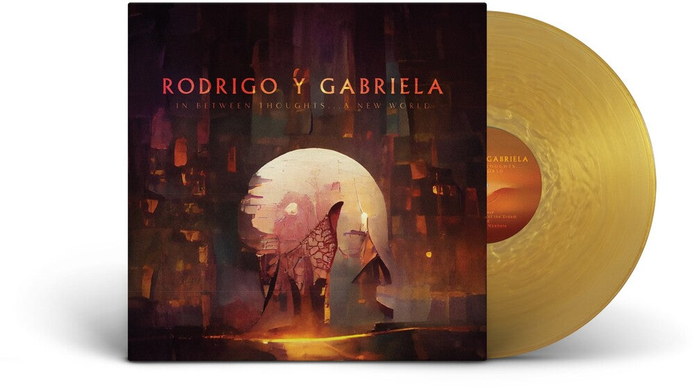 the album cover for Rodrigo Y Gabriela - In Between Thoughts…A New World [Indie Exclusive Limited Edition Gold Nugget LP]