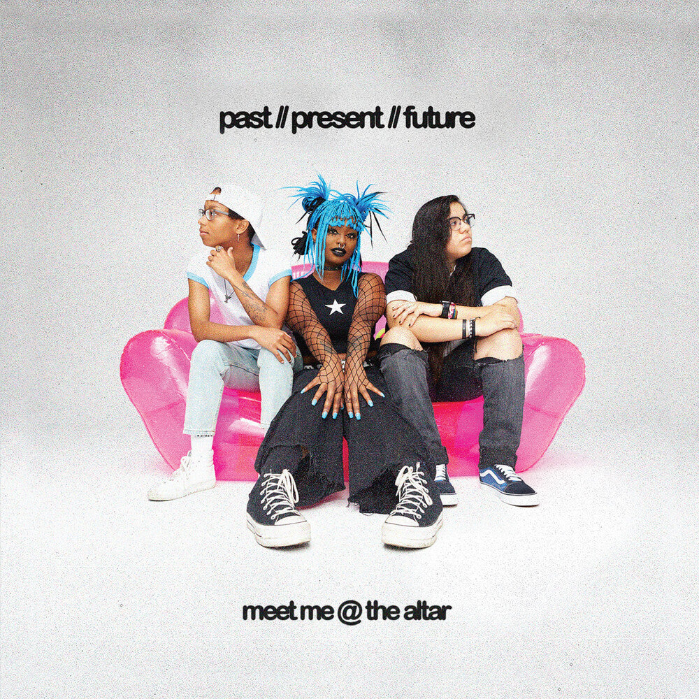 the album cover for Meet Me @ the Altar - Past // Present // Future