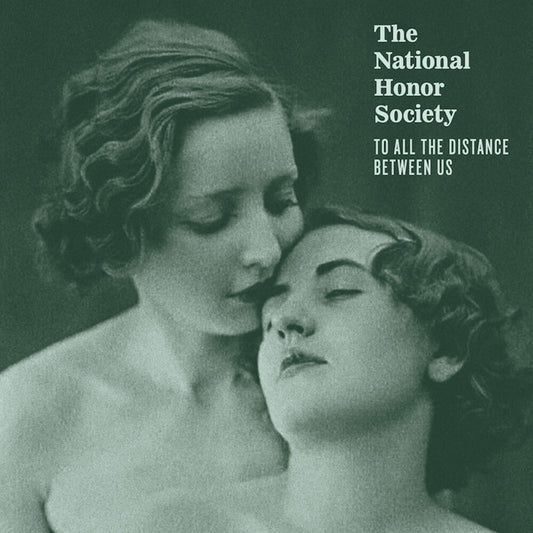 the album cover for National Honor Society - To All The Distance Between Us