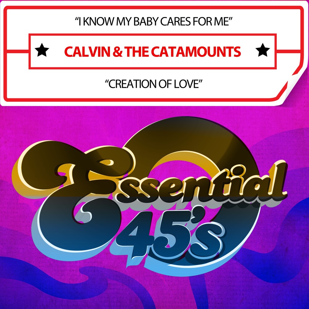 the album cover for Calvin & the Catamounts - IKnowMyBabyCaresForMe/CreationOfLove(Digital45)