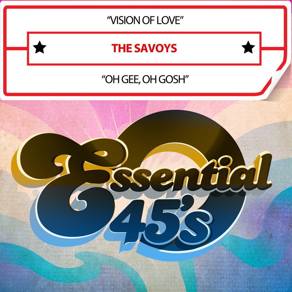 the album cover for Savoys - Vision Of Love / Oh Gee, Oh Gosh (Digital 45)