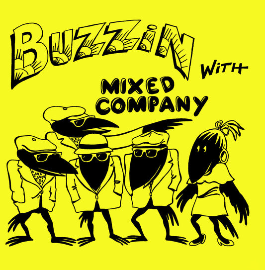 the album cover for Mixed Company - Buzzin With Mixed Company (2023 Remaster) (Mod)