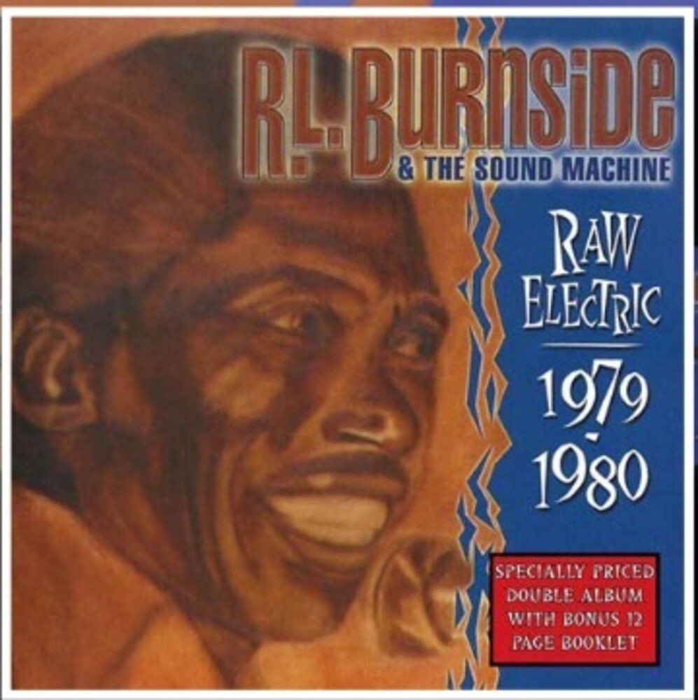 the album cover for R Burnside .L. & The Sound Machine - Raw Electric: 1970-1980 [With Booklet]