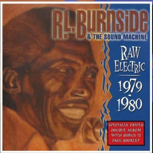the album cover for R Burnside .L. & The Sound Machine - Raw Electric: 1970-1980 [With Booklet]