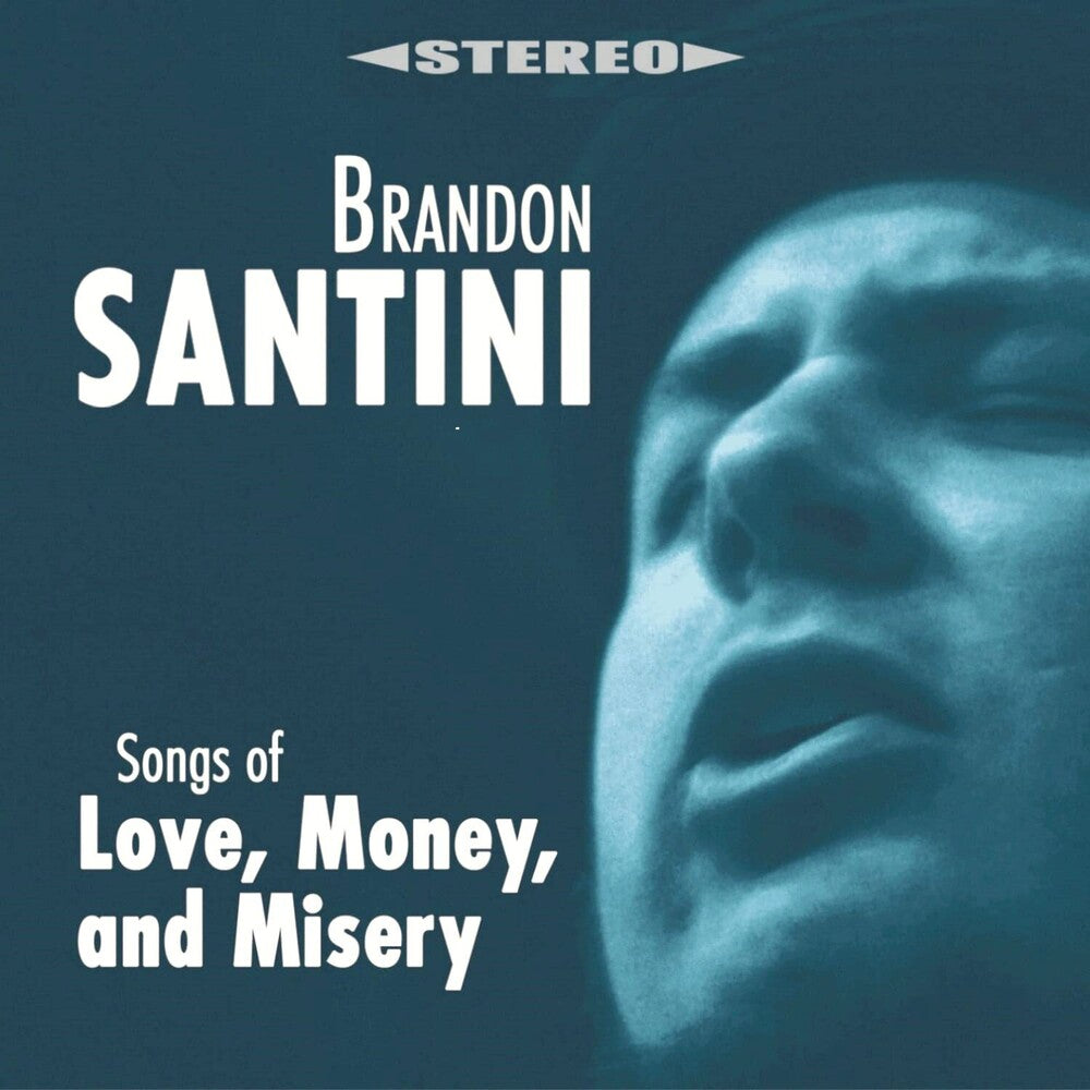 the album cover for Brandon Santini - Songs Of Love Money. And Misery