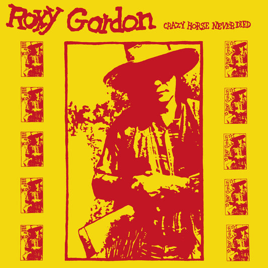 the album cover for Roxy Gordon - Crazy Horse Never Died