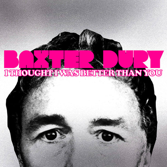 the album cover for Baxter Dury - I Thought I Was Better Than You
