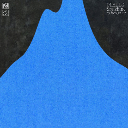 the album cover for Foreign Air - Hello Sunshine (Mod)