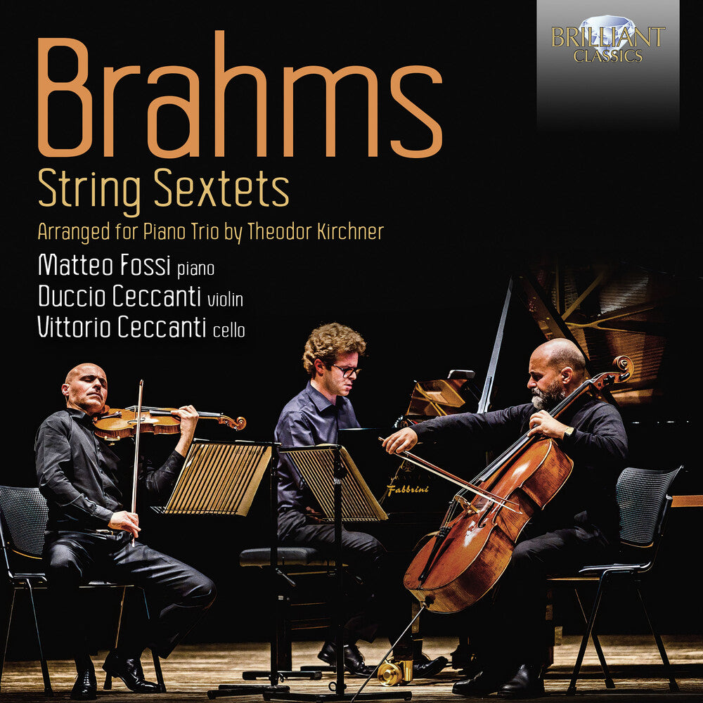 the album cover for Brahms / Fossi / Ceccanti - String Sextets Arranged For Piano Trio By Theodor