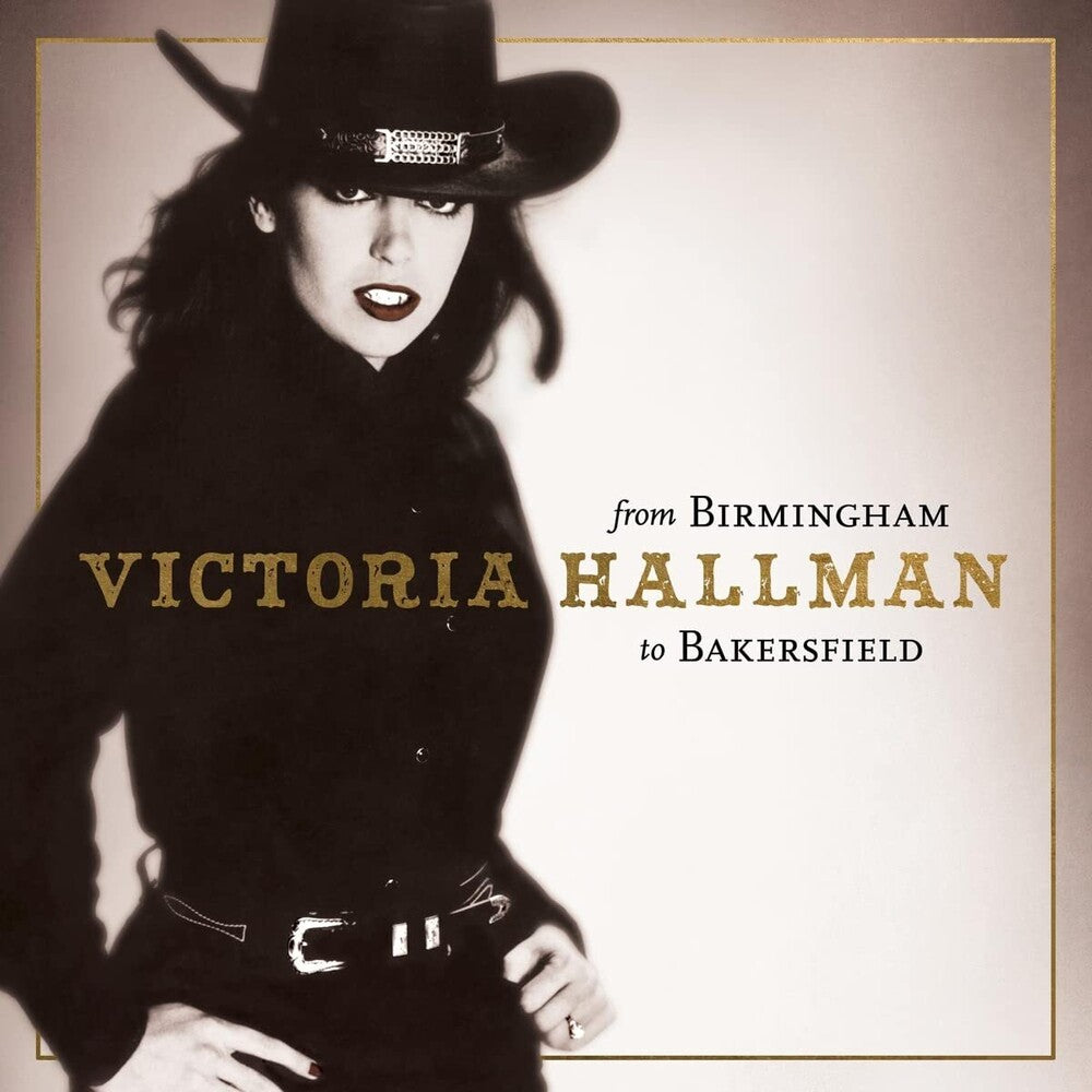 the album cover for Victoria Hallman - From Birmingham To Bakersfield